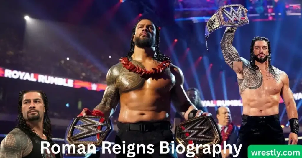 Roman Reigns Biography