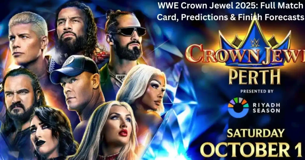 WWE Crown Jewel 2025: Full Match Card, Predictions & Finish Forecasts